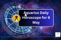 Aquarius Daily Horoscope for 6 May 2025