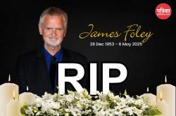 James Foley Death: कैंसर से ‘फिफ्टी शेड्स’ के डायरेक्टर का निधन, फिल्म इंडस्ट्री
में छाया मातम - image