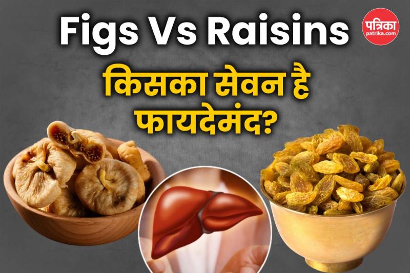 Figs vs Raisins for liver health