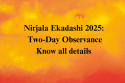 Nirjala Ekadashi 2025: Two-Day Observance, Dates, Auspicious Times, Dos and
Don'ts