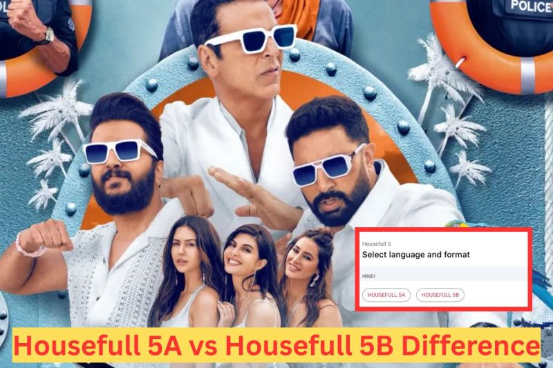 Housefull 5A vs housefull 5B
