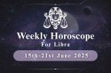 Libra Weekly Horoscope, June 15-21