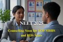 Bihar to Begin NEET 2025 Counselling Soon for 1630 MBBS and BDS Seats