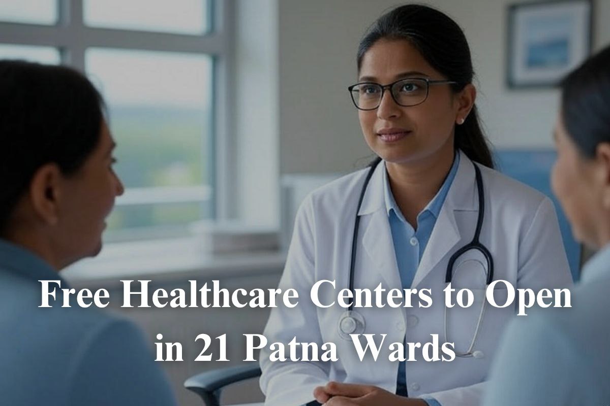 पटना के 21 वार्डों में मुफ्त स्वास्थ्य केंद्र खुलेंगे