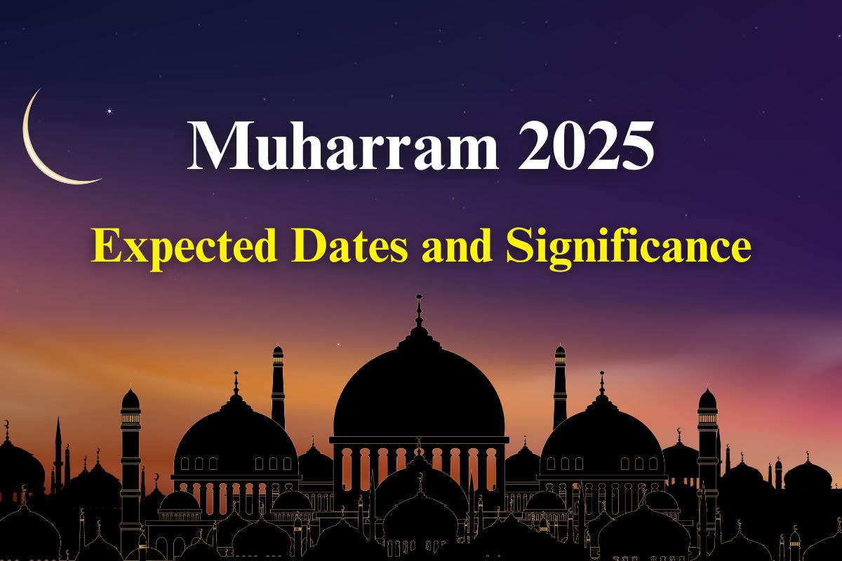 Muharram 2025: Expected Dates and Significance