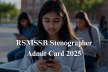 RSMSSB Stenographer Admit Cards 2025 May Release Today