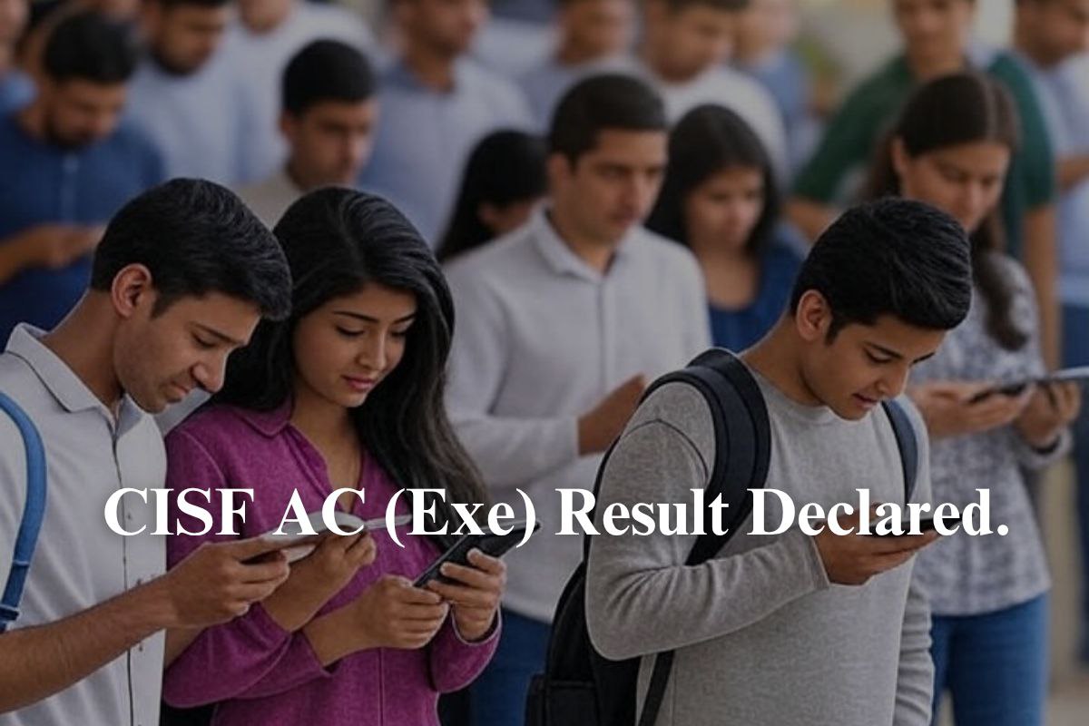 CISF AC (Exe) Result Declared: Final Appointments Contingent on Delhi High Court
Verdict