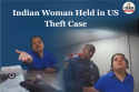 Indian Woman Held in US Theft Case; Embassy Issues Warning