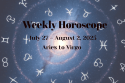 Weekly Horoscope, July 27 – August 2, 2025, for Aries to Virgo