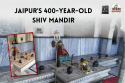 Jaipur's 400-Year-Old Shiv Mandir: A Temple Dedicated to Eleven Rudra Avatars