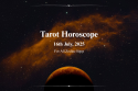 Tarot Horoscope 16 July 2025 for all 12 signs