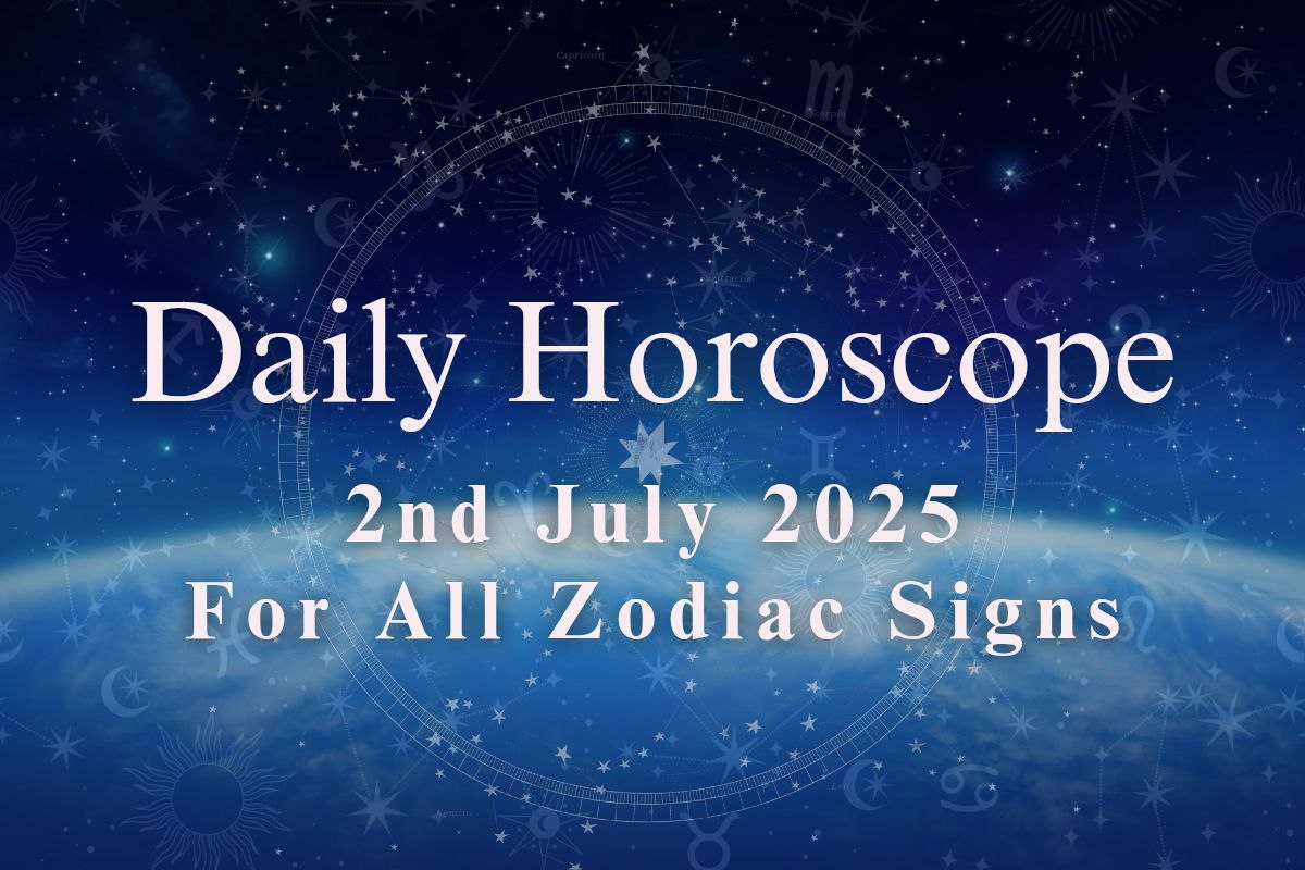 Daily Horoscope 2 July 2025 for All Zodiac Signs