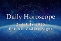Daily Horoscope 2 July 2025 for All Zodiac Signs