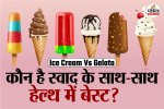 Ice Cream vs Gelato,Ice cream vs Gelato for weight loss,Best dessert for weight loss,