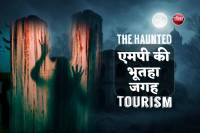 MP Haunted Tourism Top Haunted Places in MP