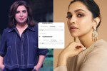 दीपिका पादुकोण संग रिश्ते में आई दरार की खबरों पर फराह खान ने तोड़ी चुप्पी