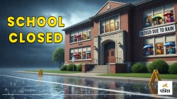 School Closed: बारिश के चलते यूपी के इन जिलों के स्कूलों की छुट्टी, मौसम विभाग
ने जारी किया ऑरेंज अलर्ट - image