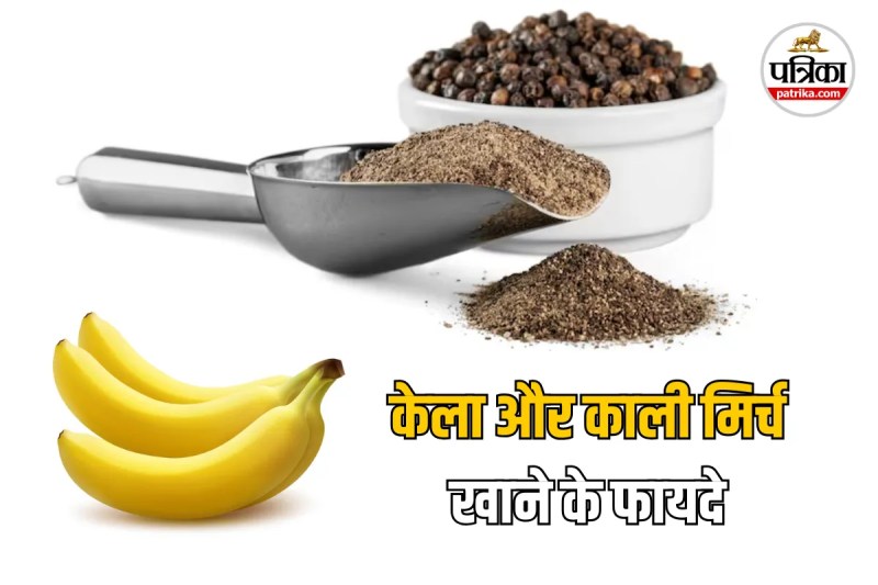Banana and Black Pepper Benefits