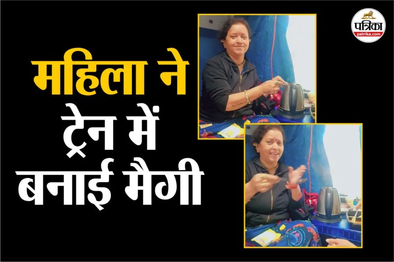 woman seen making Maggi on train