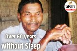 Thai Ngoc sleeplessness mystery Over 60 years without sleep