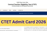 CTET Admit Card 2026