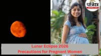Lunar Eclipse 2026: Precautions for Pregnant Women