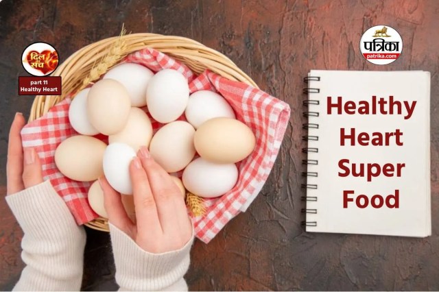 Super Food for Healthy Heart Eggs in diet dil ka sach series part 11
