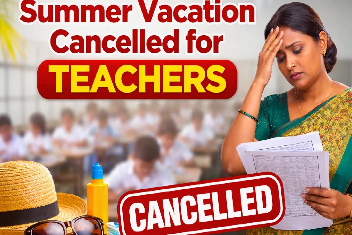 Summer Vacation cancelled for Teachers this year due to exams mp news