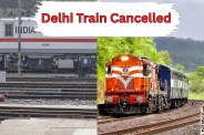 Delhi Train Cancelled